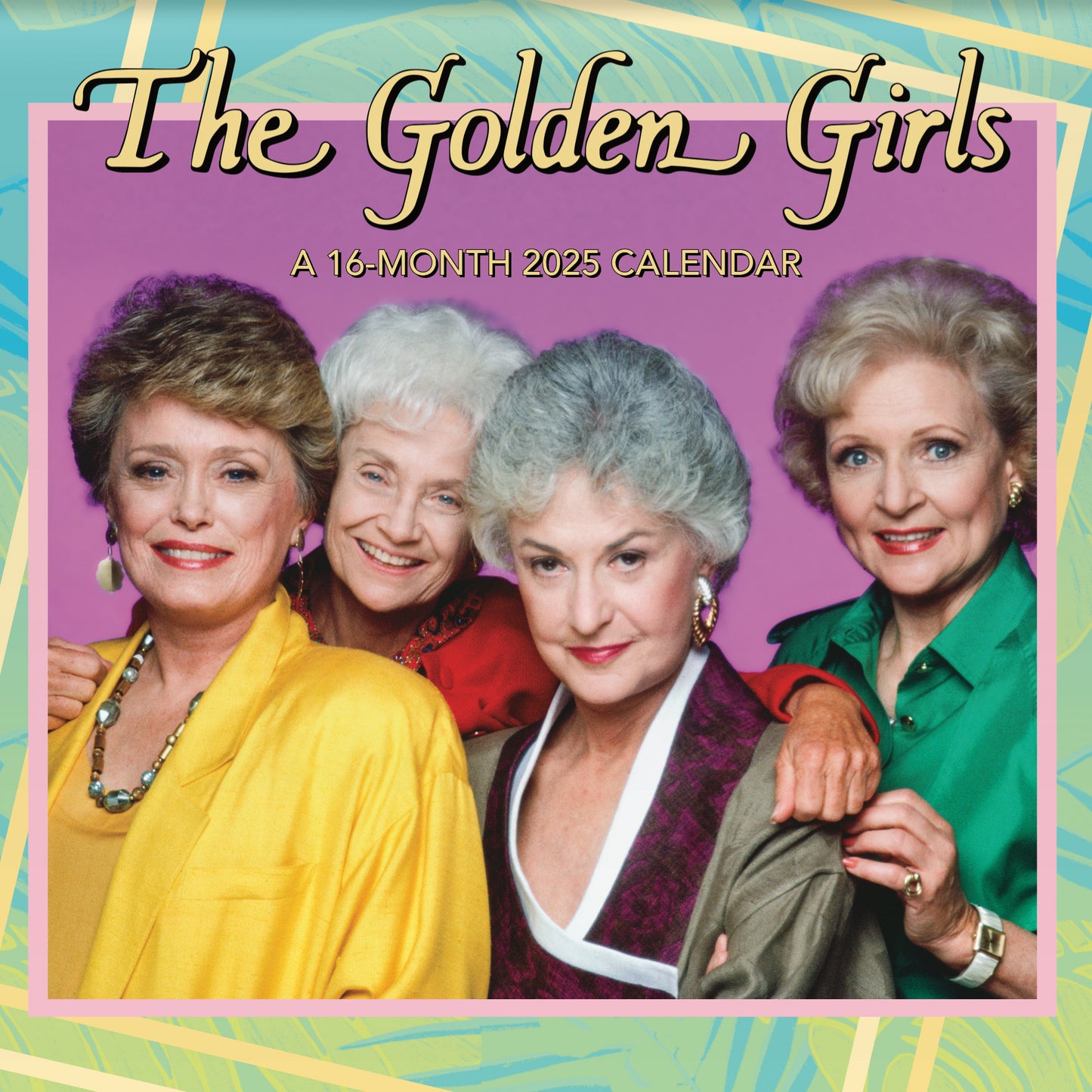 Golden Girls 2025 16-Month Wall Calendar