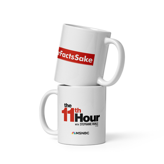 The 11th Hour with Stephanie Ruhle #ForFactsSake White Mug