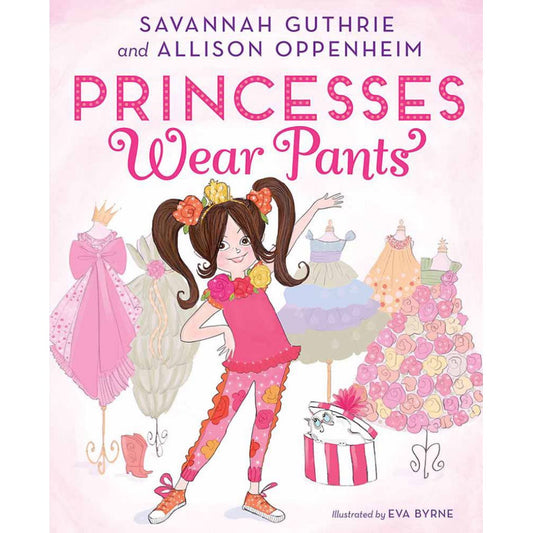 Princesses Wear Pants: A Picture Book