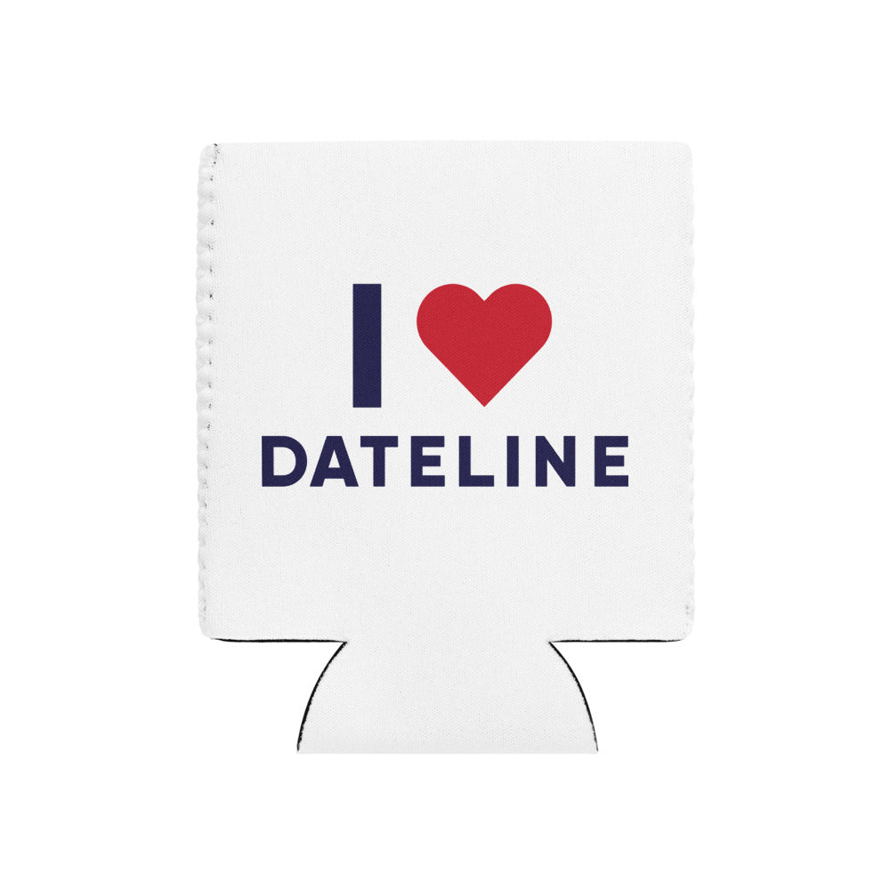 Dateline I Heart Dateline Can Cooler