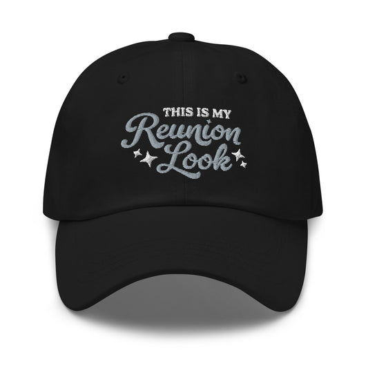 This Is My Reunion Look Dad Hat