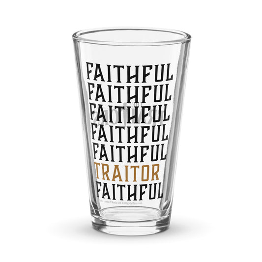 The Traitors Faithful Faithful Traitor Shaker Pint Glass