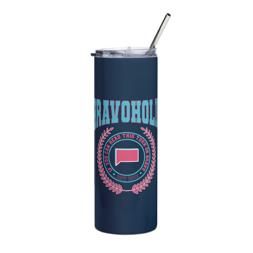 Bravoholic If You Can Read This Turn On Bravo Skinny Tumbler