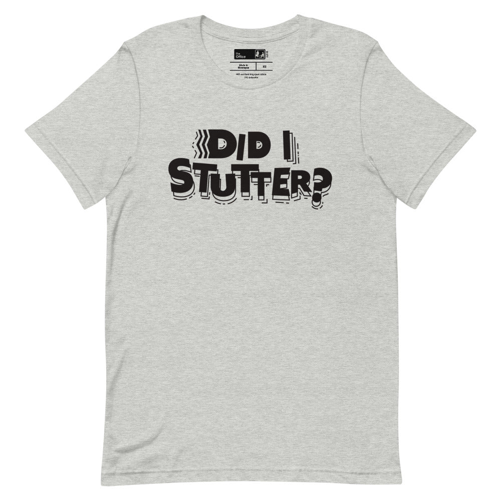 The Office Did I Stutter? Unisex T-Shirt