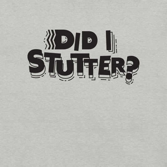 The Office Did I Stutter? Unisex T-Shirt