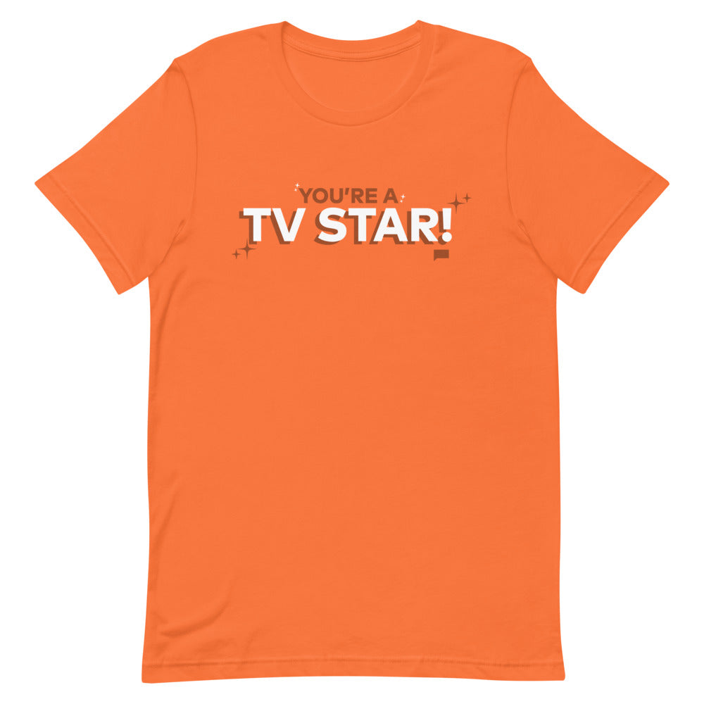 The Real Housewives of Orange County You're A TV Star! Unisex T-Shirt