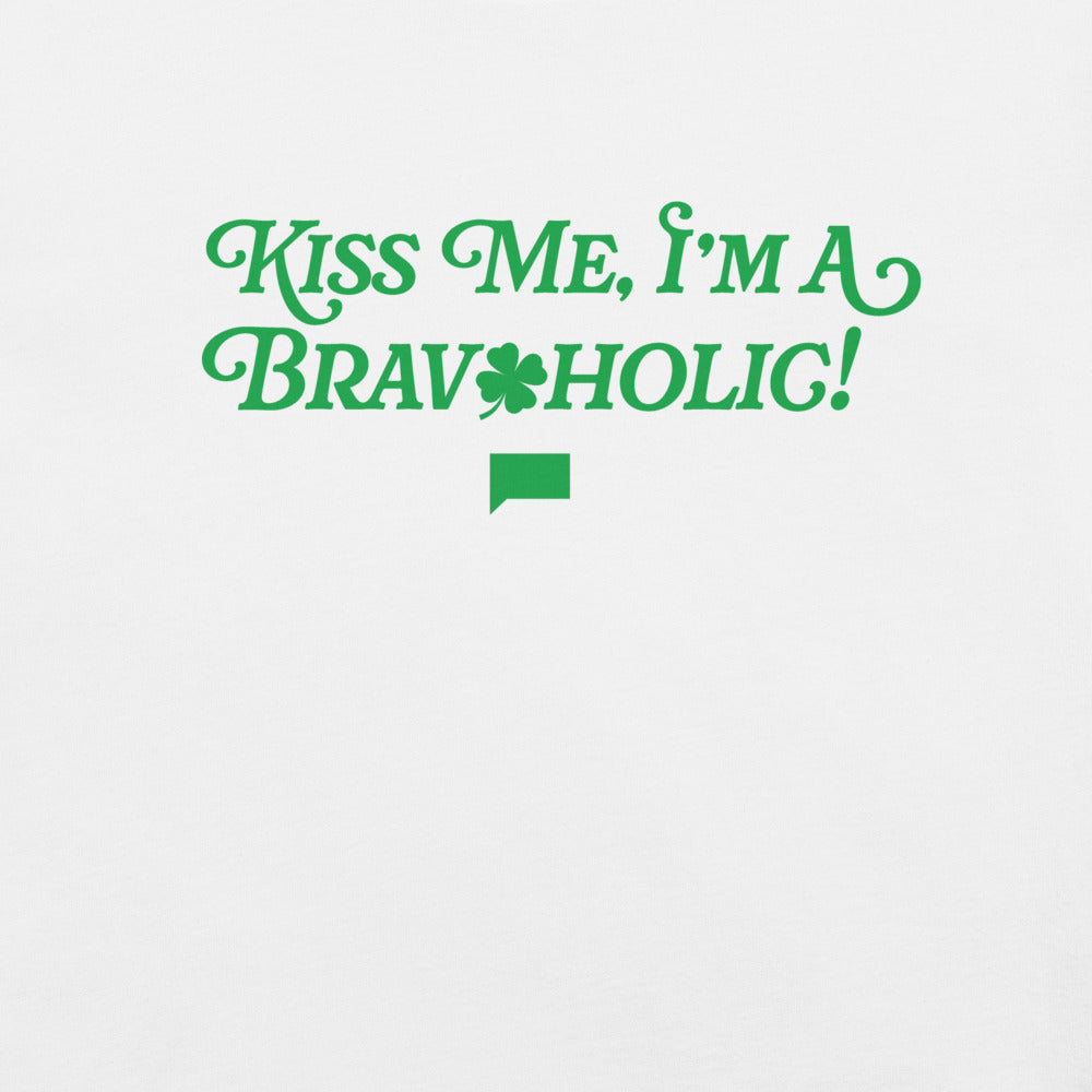 Bravo Kiss Me, I'm a Bravoholic! T-Shirt