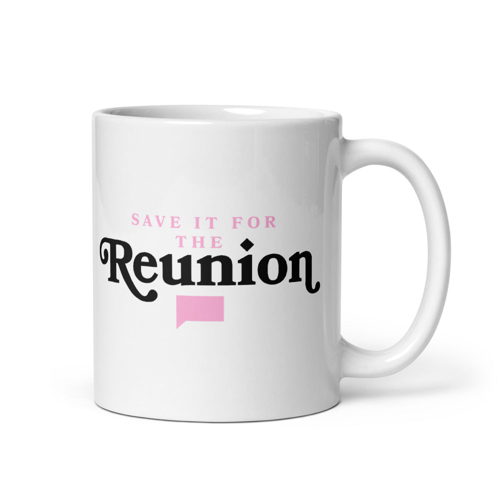 Save It For The Reunion White Mug