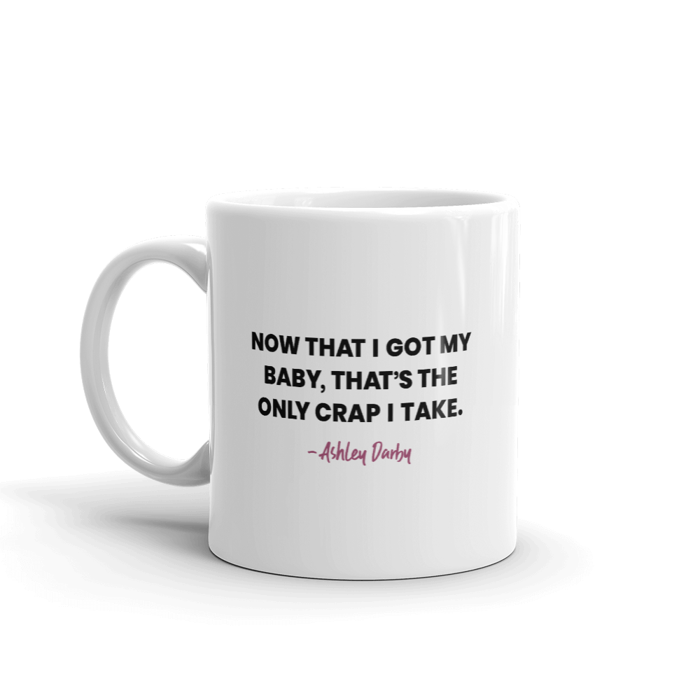 The Real Housewives Gear Ashley Darby Season 5 Tagline  White Mug